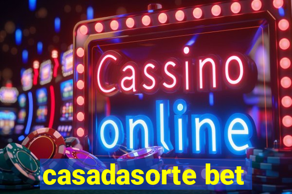 casadasorte bet